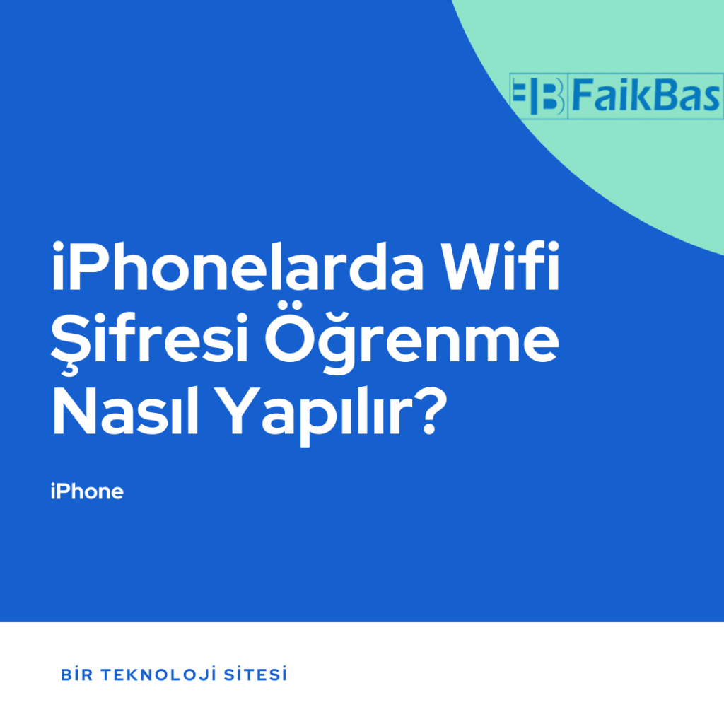 iPhonelarda Wifi Sifresi Ogrenme Nasil Yapilir