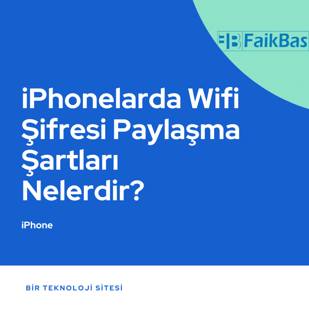 iPhonelarda Wifi Sifresi Paylasma Sartlari Nelerdir