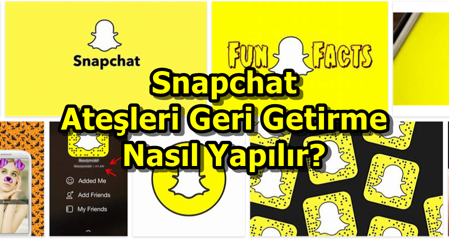 Snapchat Ateşleri Geri Getirme Nasıl Yapılır?