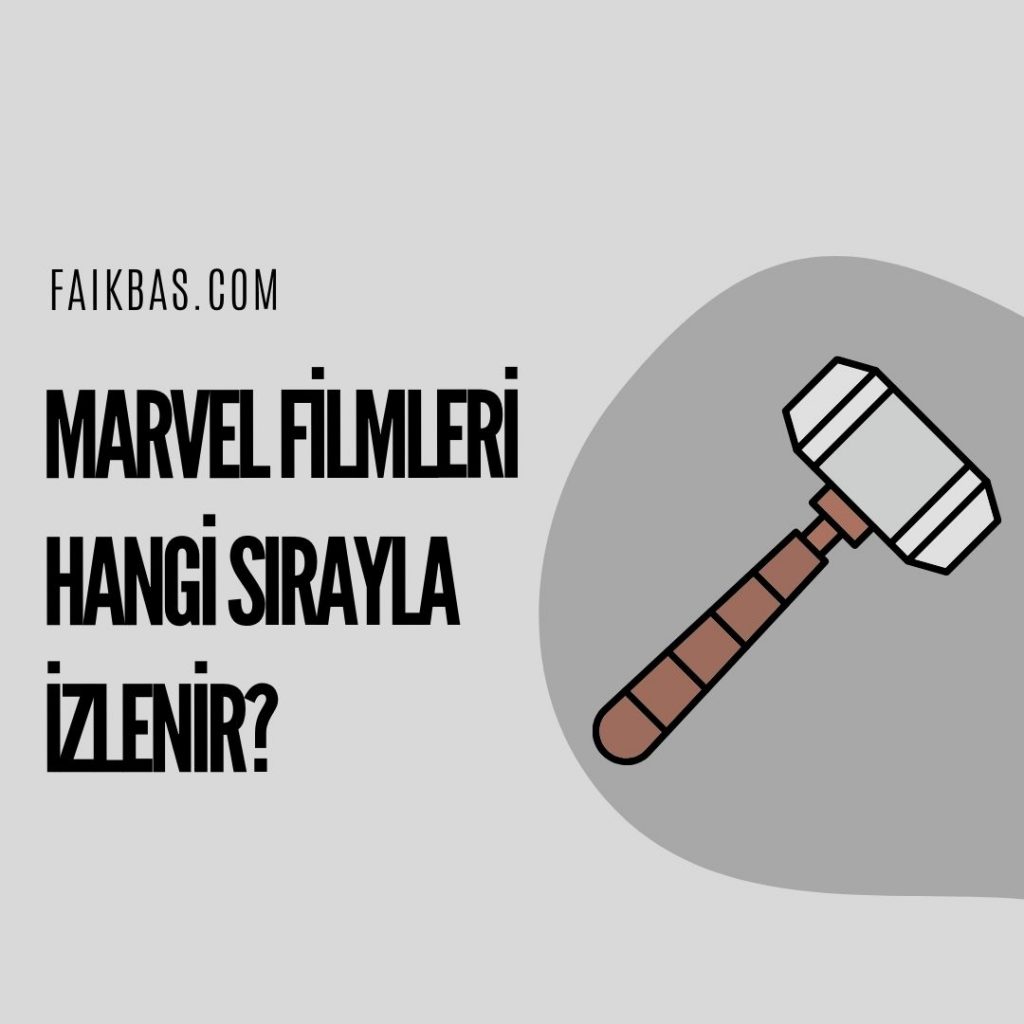 Marvel Filmleri Hangi Sırayla İzlenir?